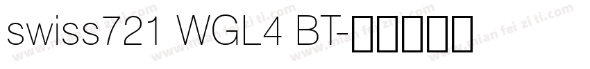 swiss721 WGL4 BT字体转换